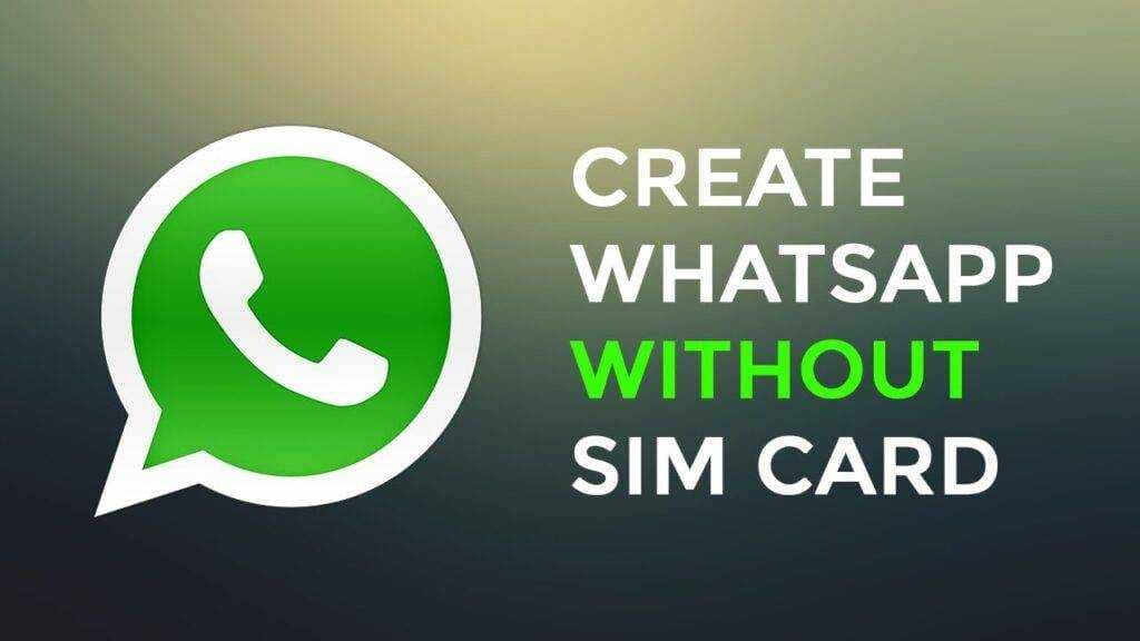 How to Use WhatsApp Without Phone Number or SIM 2021