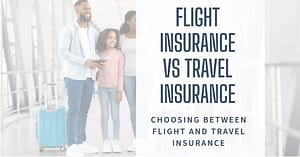 Flight Insurance vs Travel Insurance: Making the Right Choice