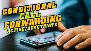 Conditional Call Forwarding Active - What Does Conditional Call Forwarding Mean On Samsung?