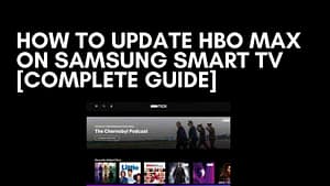 How To Update HBO Max on Samsung Smart TV 2021
