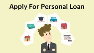 How To Apply For A Personal Loan Online?