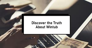 Unveiling the Truth About Wintub: Is It Legit or a Scam?