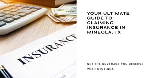 How To Claim Insurance In Mineola TX Otosigna