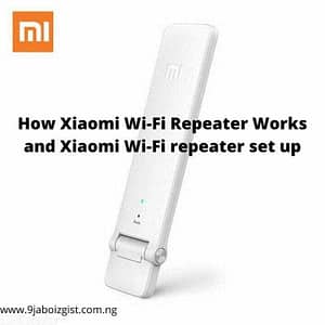 How Xiaomi Wi-Fi Repeater Works and Xiaomi Wi-Fi repeater set up