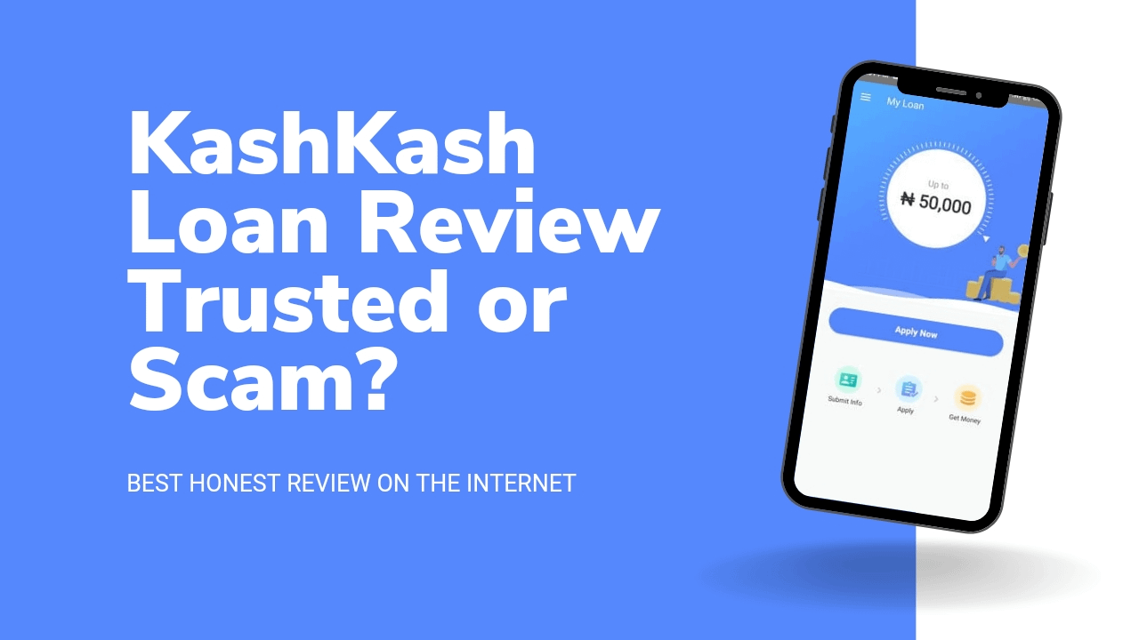 KashKash Loan App Review - How Can I Get Loan From KashKash?