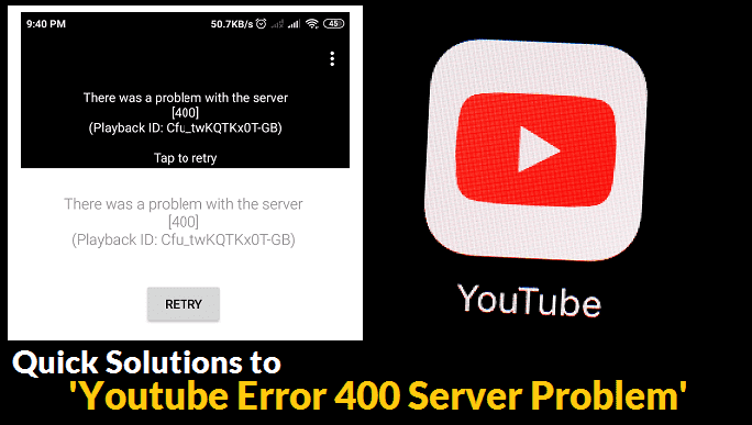 How To Fix Youtube Error 400 on Computer, Smartphone, and Smart TVs.